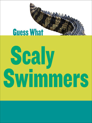 cover image of Scaly Swimmers: Crocodile